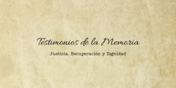 Testimonios de la memoria. Justicia, recuperación y dignidad