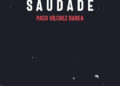 “Saudade”, de Paco Vílchez