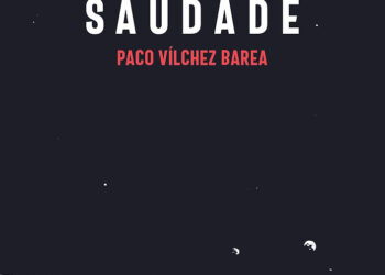 “Saudade”, de Paco Vílchez